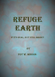 Title: Refuge Earth (Refuge Omnibus, #1), Author: Foy W. Minson