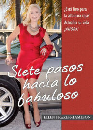 Title: Siete Pasos para Navegar Siendo Una persona Fabulosamente (Tradujo varios libros de todos los géneros.), Author: Ellen Frazer-Jameson