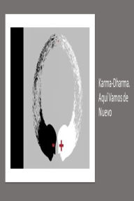 Title: Karma-Dharma. Aquí Vamos de Nuevo, Author: Fernando Davalos