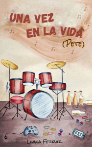 Title: Una Vez en la Vida (Dúo Sin Nombre, #2), Author: Luana Ferraz