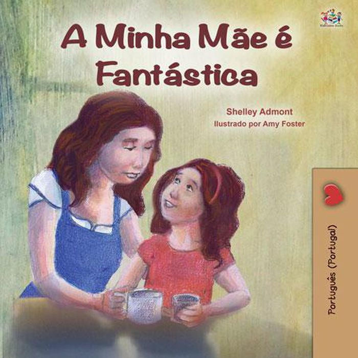 A Minha Mãe É Fantástica (Portuguese - Portugal Bedtime Collection)