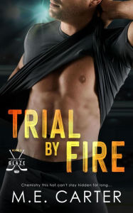 Title: Trial by Fire (Florida Glaze, #2), Author: ME Carter