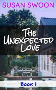 Title: The Unexpected Love, Author: Susan Swoon