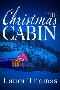 Title: The Christmas Cabin (Flight to Freedom Series), Author: Laura Thomas