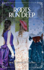 Roots Run Deep Box Set