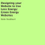 Designing Your Website to Use Less Energy: Green Energy Websites
