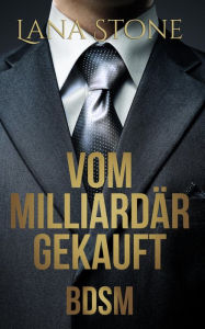 Title: Vom Milliardär gekauft, Author: Lana Stone