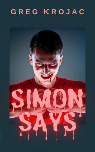 Title: Simon Says, Author: Greg Krojac