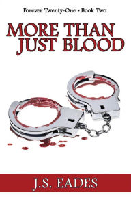 Title: More Than Just Blood (Forever Twenty-One, #2), Author: J.S. Eades