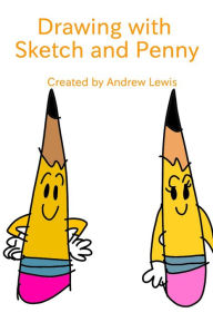 Title: Drawing With Sketch and Penny, Author: Andrew Lewis