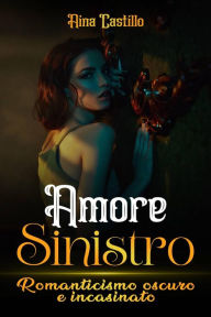 Title: Amore Sinistro, Author: Aina Castillo