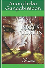 Title: A Poet's Secret, Author: Anoucheka Gangabissoon