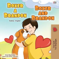 Title: Boxer a Brandon Boxer and Brandon (Czech English Bilingual Collection), Author: KidKiddos Books