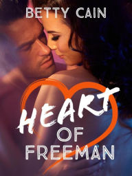 Title: Heart of Freeman, Author: Betty Cain