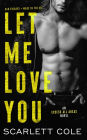 Let Me Love You (Excess All Areas, #5)