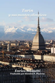 Title: Turin y sus montanas, Author: Enrico Massetti