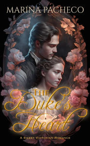 Title: The Duke's Heart, Author: Marina Pacheco