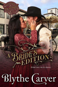 Title: A Bride's Edition (Western Destinies, #2), Author: Blythe Carver