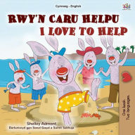 Title: Rwy'n Caru Helpu I Love to Help (Welsh English Bilingual Collection), Author: Shelley Admont