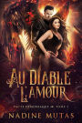 Au diable l'amour (Pacte démoniaque, #1)