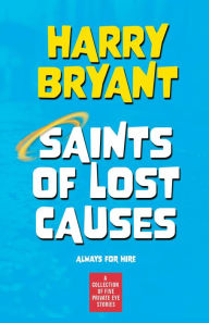 Title: Saints of Lost Causes, Author: Harry Bryant