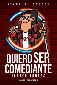 Title: Quiero ser comediante, Author: Josben Torres