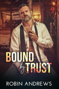 Title: Bound by Trust, Author: Robin Andrews