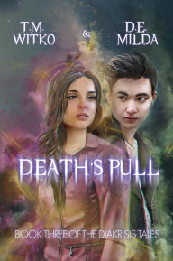 Title: Deaths Pull (The Diakrisis Tales, #3), Author: Tawa Witko