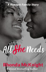 Title: All She Needs (Bennett Family), Author: Rhonda McKnight