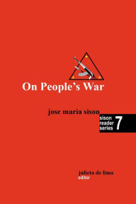 Title: On People's War (Sison Reader Series, #7), Author: José Maria Sison
