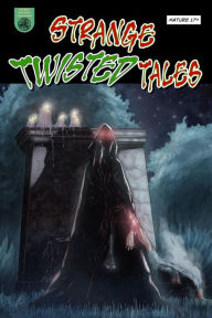 Title: Strange Twisted Tales Issue #1, Author: Gordon Brewer