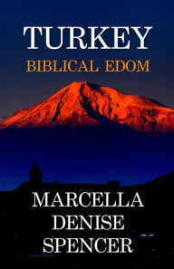 Title: Turkey, Biblical Edom, Author: Marcella Denise Spencer