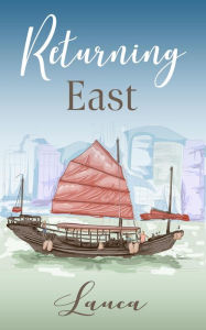 Title: Returning East, Author: Lauca