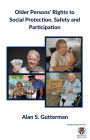 Older Persons' Rights to Social Protection, Safety and Participation