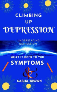Title: Climbing Up Depression, Author: Sasha Brown
