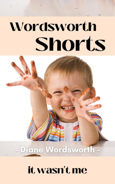 It Wasn't Me (Wordsworth Shorts, #17)