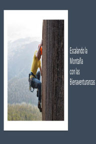 Title: Escalando la Montaña con las Bienaventuranzas, Author: Fernando Davalos