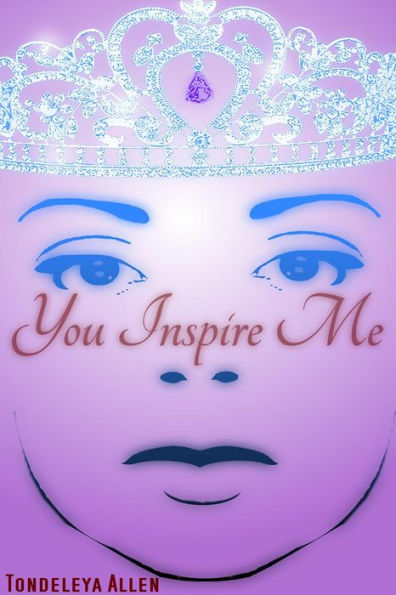 You Inspire Me