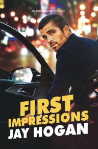 Title: First Impressions (Auckland Med, #1), Author: Jay Hogan