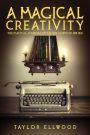 A Magical Creativity (Magical Journals of Taylor Ellwood, #5)