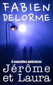 Title: Jérôme et Laura, Author: Fabien Delorme