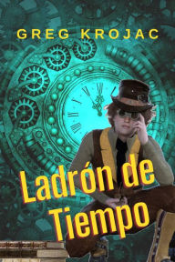 Title: Ladrón de tiempo, Author: Greg Krojac