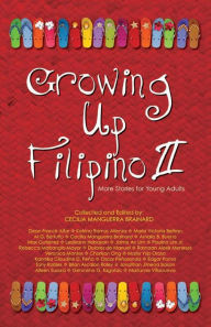 Title: Growing Up Filipino II: More Stories for Young Adults, Author: Cecilia Brainard