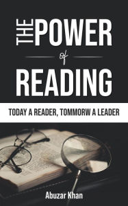 Title: The Power of Reading, Author: Abuzar Khan