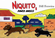 Title: Niquito, Pawed Angels, Author: Dill Ferreira