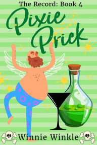 Title: Pixie Prick (The Record, #4), Author: Winnie Winkle