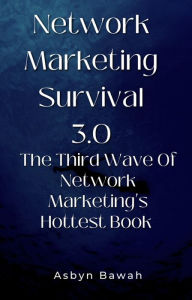 Title: Network Marketing Survival 3.0, Author: Asbyn Bawah