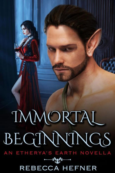 Immortal Beginnings (Etherya's Earth, #4.5)