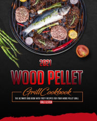 Title: Wood Pellet Grill Cookbook 2021, Author: Dale Elston