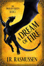 A Dream of Fire (The Dragon Queen, #1)